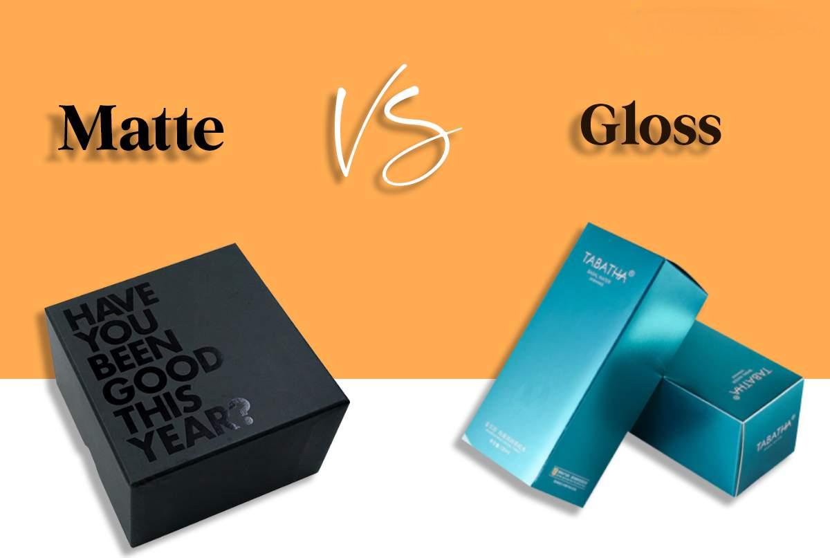Matte Finish Vs Gloss Finish:Choose the Right One for Packaging
